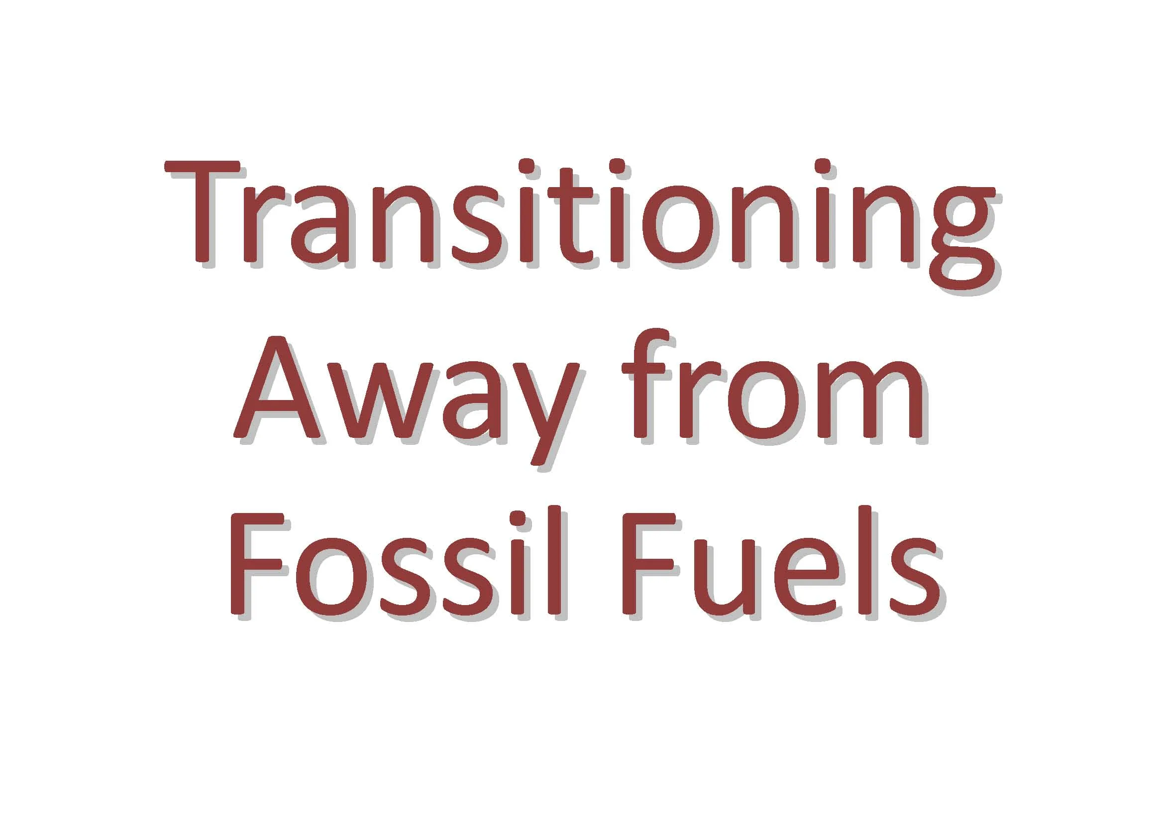 First Conference on Transitioning Away from Fossil Fuels – at Santa Marta